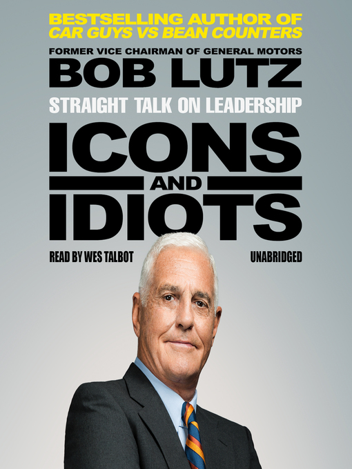 Title details for Icons and Idiots by Bob Lutz - Available